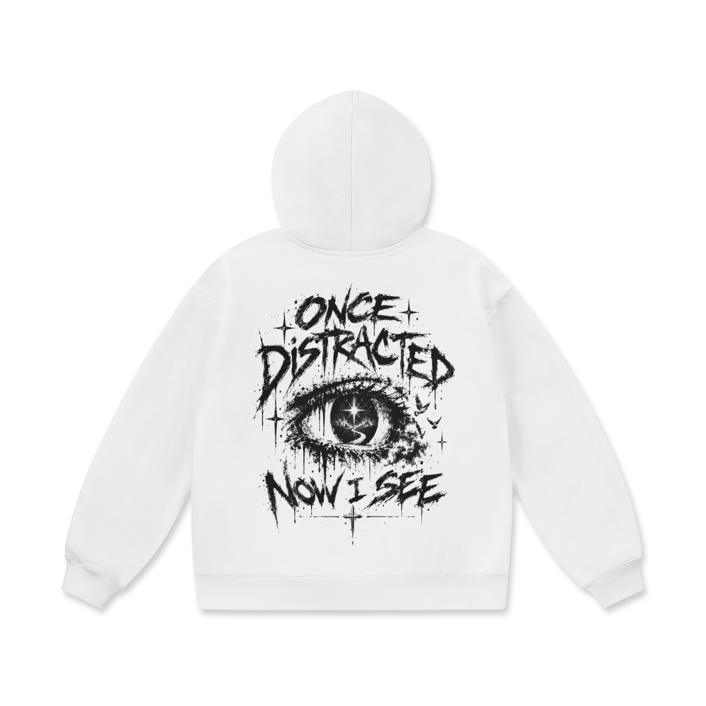 Once Distracted Now I See Hoodie